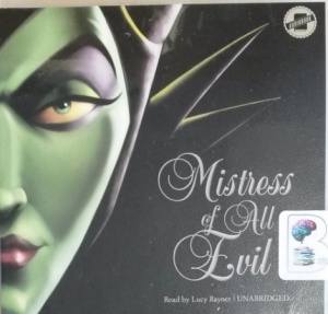 Mistress of All Evil - A Tale of the Dark Fairy written by Serena Valentino performed by Lucy Rayner on CD (Unabridged)